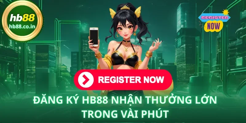 Đăng ký HB88 nhận thưởng lớn trong vài phút