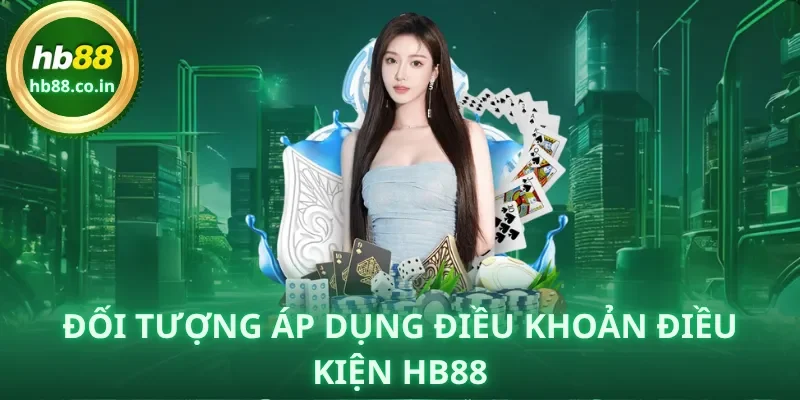 Đối tượng áp dụng điều khoản điều kiện HB88