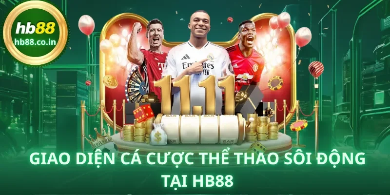 Giao diện cá cược thể thao sôi động tại HB88.