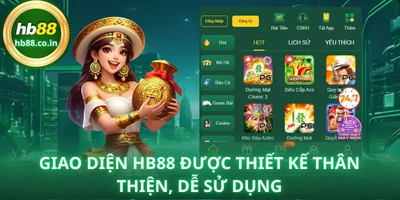 Giao diện HB88 được thiết kế thân thiện, dễ sử dụng.