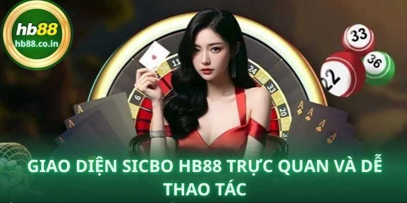 Giao diện Sicbo HB88 trực quan, thân thiện cho cả người mới bắt đầu.