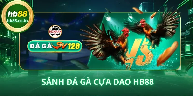 Đá Gà Cựa Dao HB88 – Kinh nghiệm xem & đặt cược an toàn